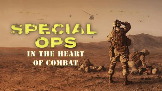 Special Ops: In the Heart of Combat