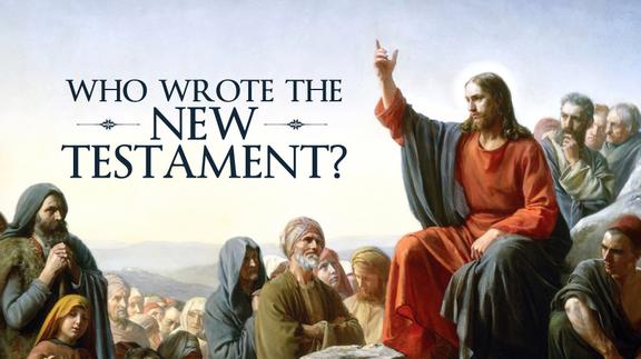 Who Wrote the New Testament?