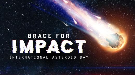 Brace for Impact: International Asteroid Day