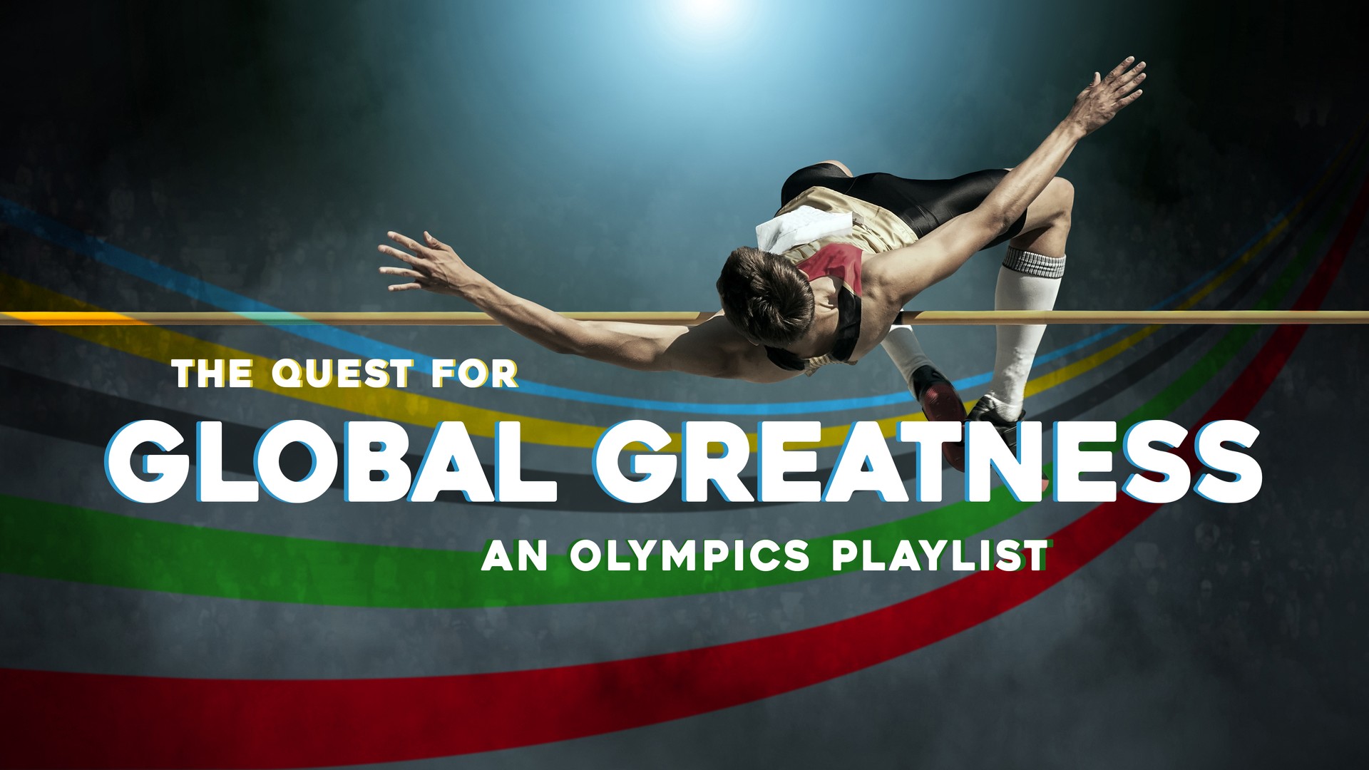 The Quest for Global Greatness: An Olympics Playlist