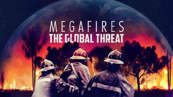 Megafires: The Global Threat