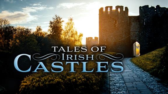 Tales of Irish Castles 4K