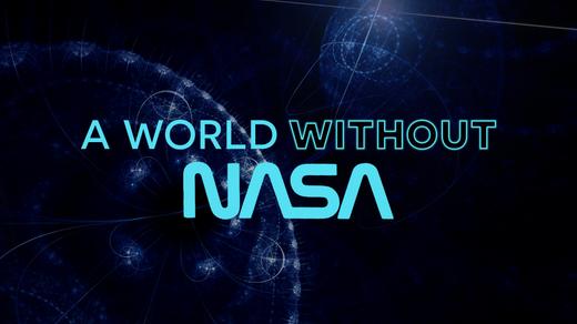 A World Without NASA 4K