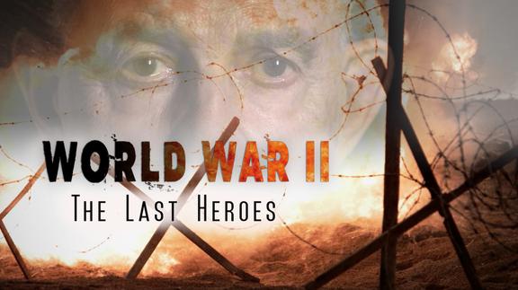 World War II: The Last Heroes