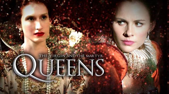 Queens: The Virgin and the Martyr