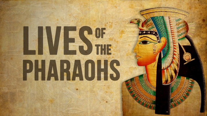 Lives of the Pharaohs - MagellanTV Documentaries