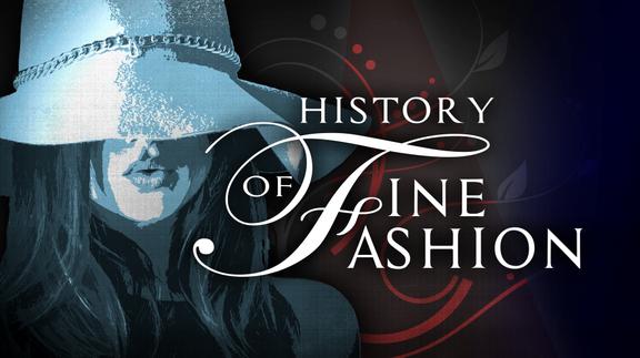 The History of Fine Fashion
