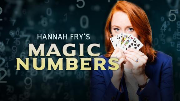Magic Numbers: Hannah Fry's Mysterious World of Maths