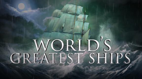 World's Greatest Ships