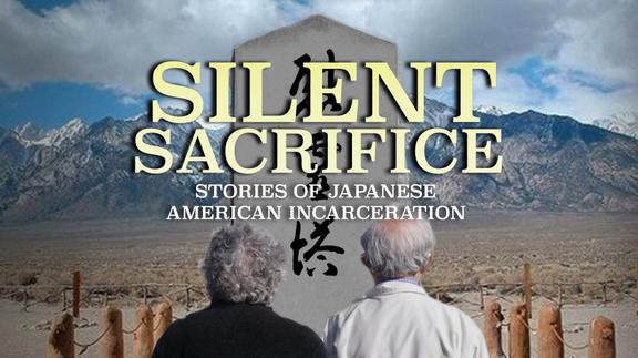 Silent Sacrifice: Stories of Japanese American Incarceration