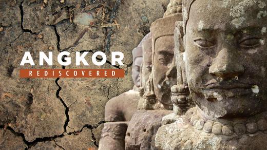 Angkor Rediscovered
