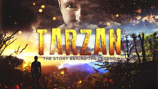 Tarzan: The Story Behind the Legend