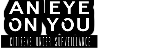 An Eye on You: Citizens Under Surveillance