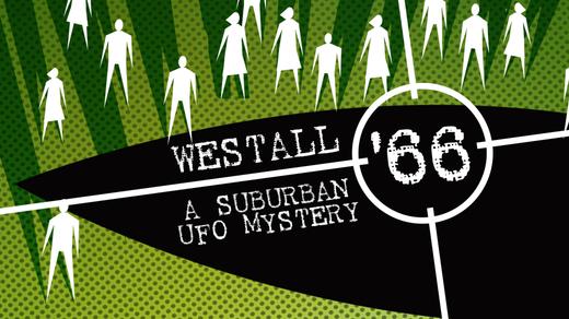 Westall 66: Suburban UFO Mystery