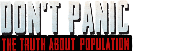 Don't Panic! The Truth About Population