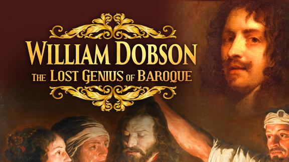 William Dobson: The Lost Genius of the Baroque 4K