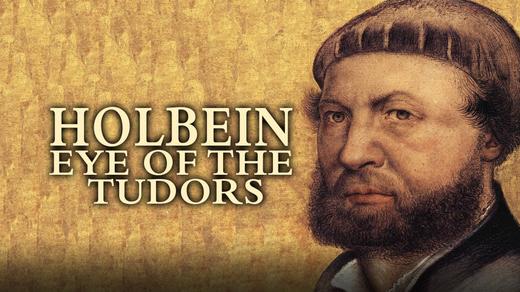 Holbein: Eye of the Tudors 4K