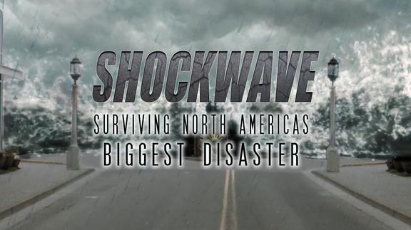 Shockwave: Surviving North America's Biggest Disaster