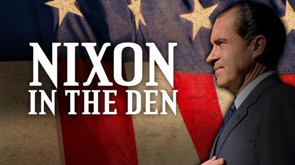 Nixon in the Den