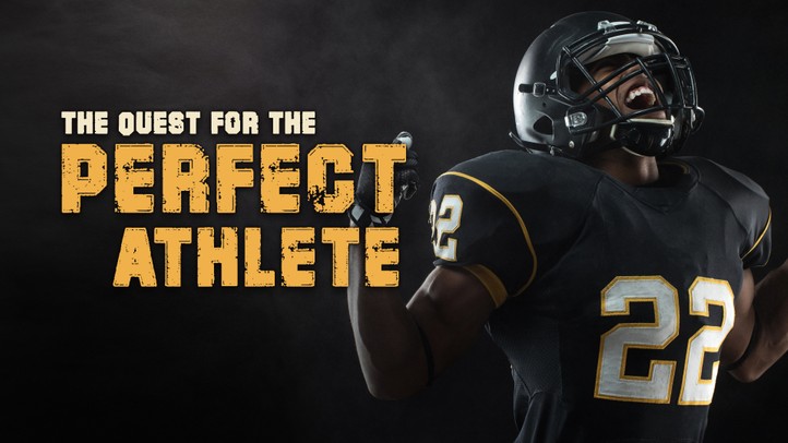 The Quest for the Perfect Athlete
