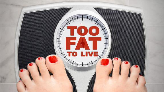 Too Fat to Live
