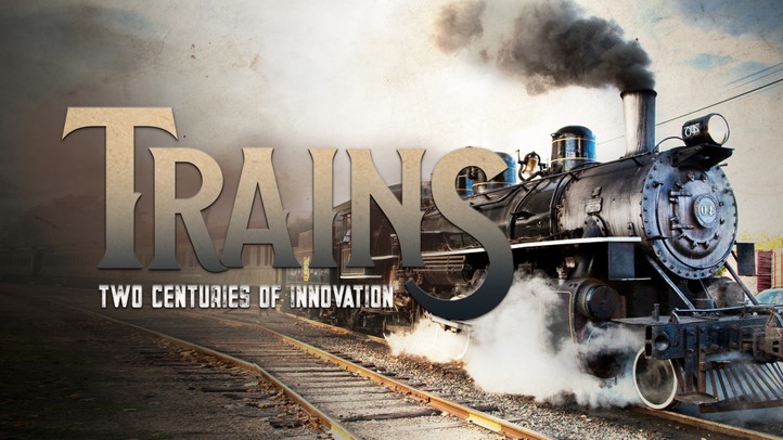 Trains: Two Centuries of Innovation