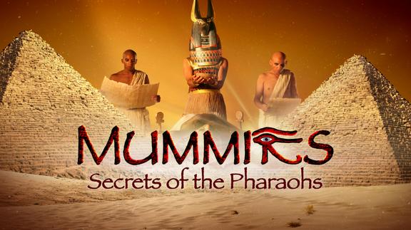 Mummies: Secrets of the Pharaohs