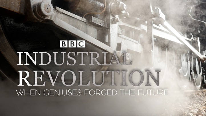 The Industrial Revolution: When Geniuses Forged the Future