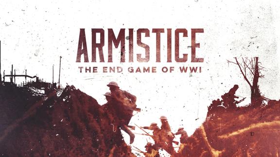 Armistice: The End Game of WWI