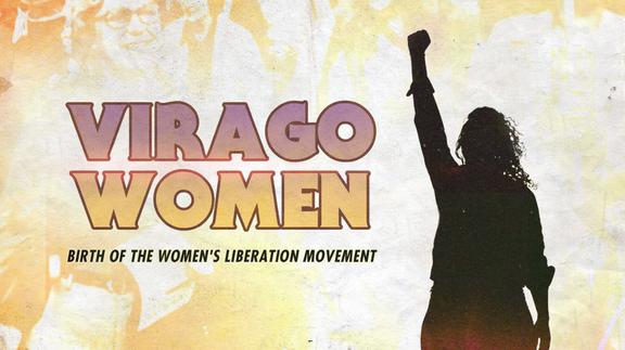Virago Women: Birth of the Women's Liberation Movement