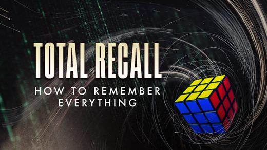 Total Recall: How to Remember Everything 4K