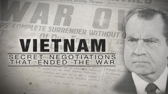 Vietnam: Secret Negotiations that Ended the War