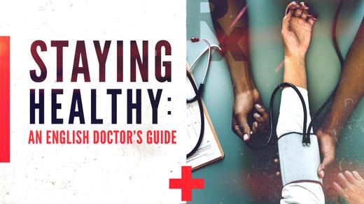 Staying Healthy: A Doctor's Guide