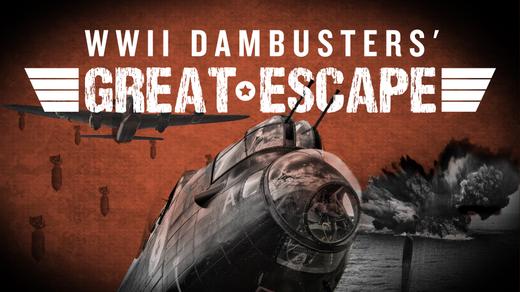 WWII Dambusters' Great Escape