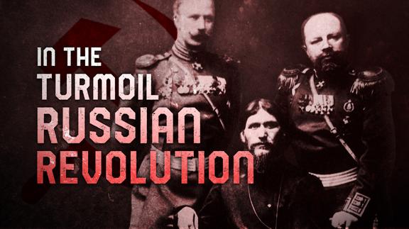 In the Turmoil of the Russian Revolution