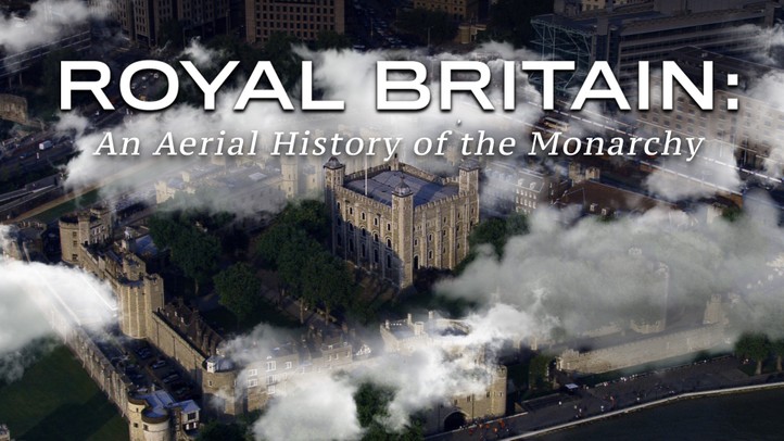 Royal Britain: An Aerial History of the Monarchy 4K