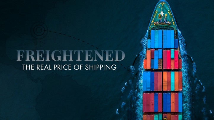 Freightened: the Real Price of Shipping