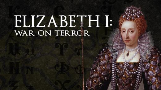 Elizabeth I: War on Terror 4K