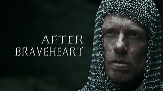 After Braveheart 4K