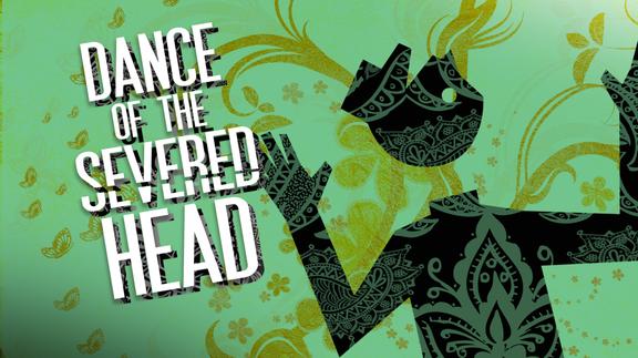 Dance of the Severed Head