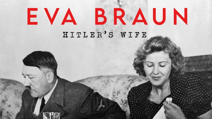 Eva Braun: Hitler's Wife
