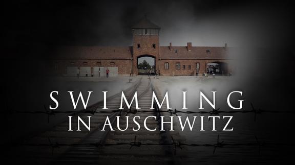 Swimming in Auschwitz