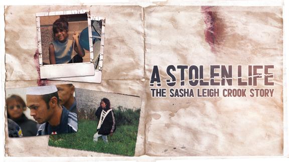 A Stolen Life: The Sasha Leigh Crook Story