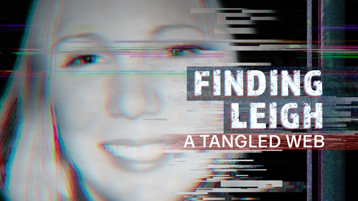 Finding Leigh: A Tangled Web
