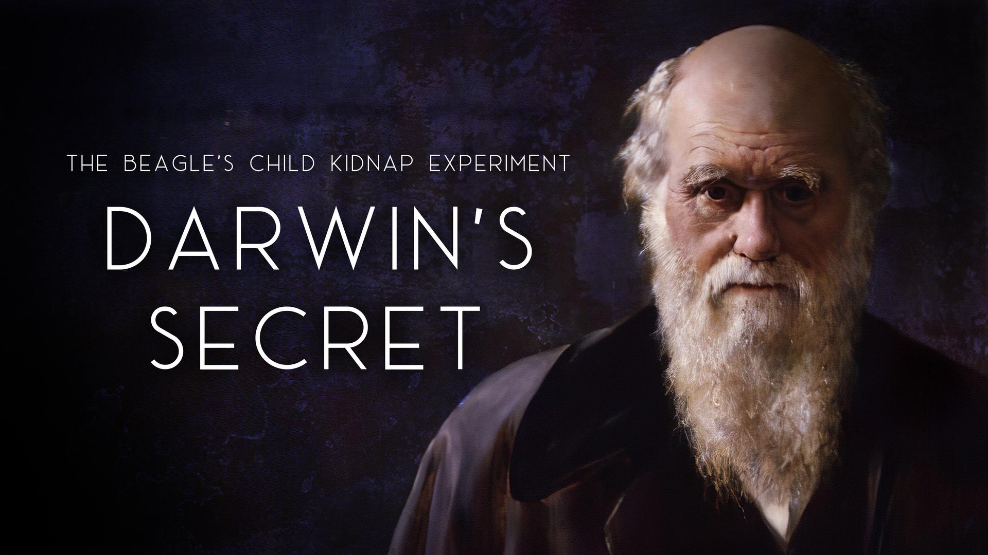 Darwin's Secret: The Beagle's Child Kidnap Experiment