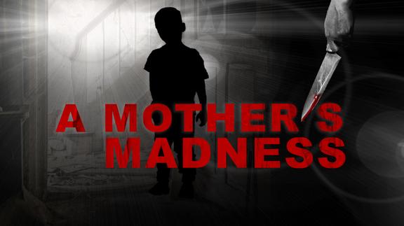 A Mother's Madness