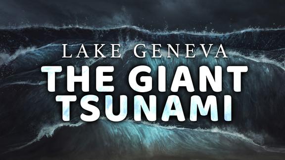 Lake Geneva: The Giant Tsunami