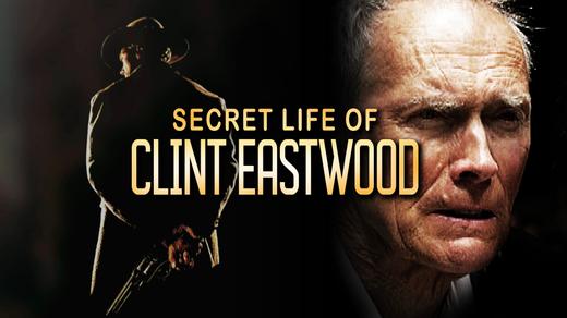 Secret Life of Clint Eastwood