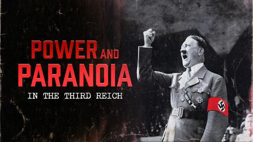 Power and Paranoia in the Third Reich