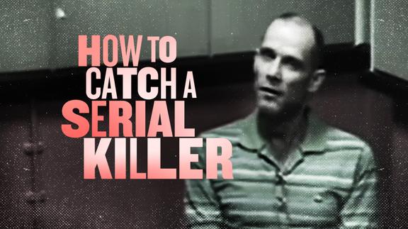 How to Catch a Serial Killer
